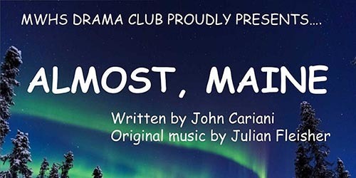 MWHS Drama Club Almost, Maine header