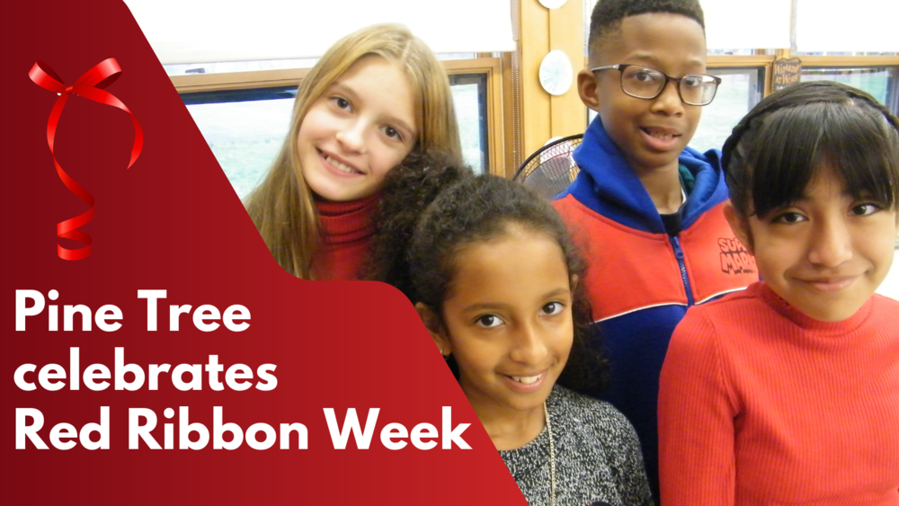 Pine Tree Elementary Celebrates Red Ribbon Week Pine Tree Elementary