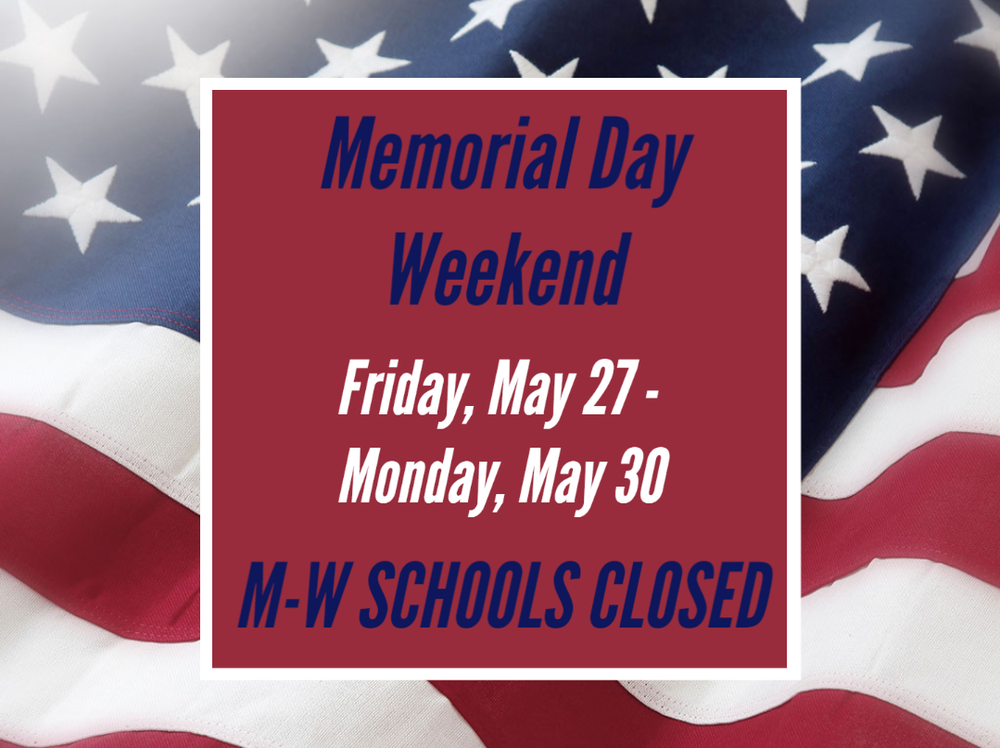 schools closed Memorial Day long weekend