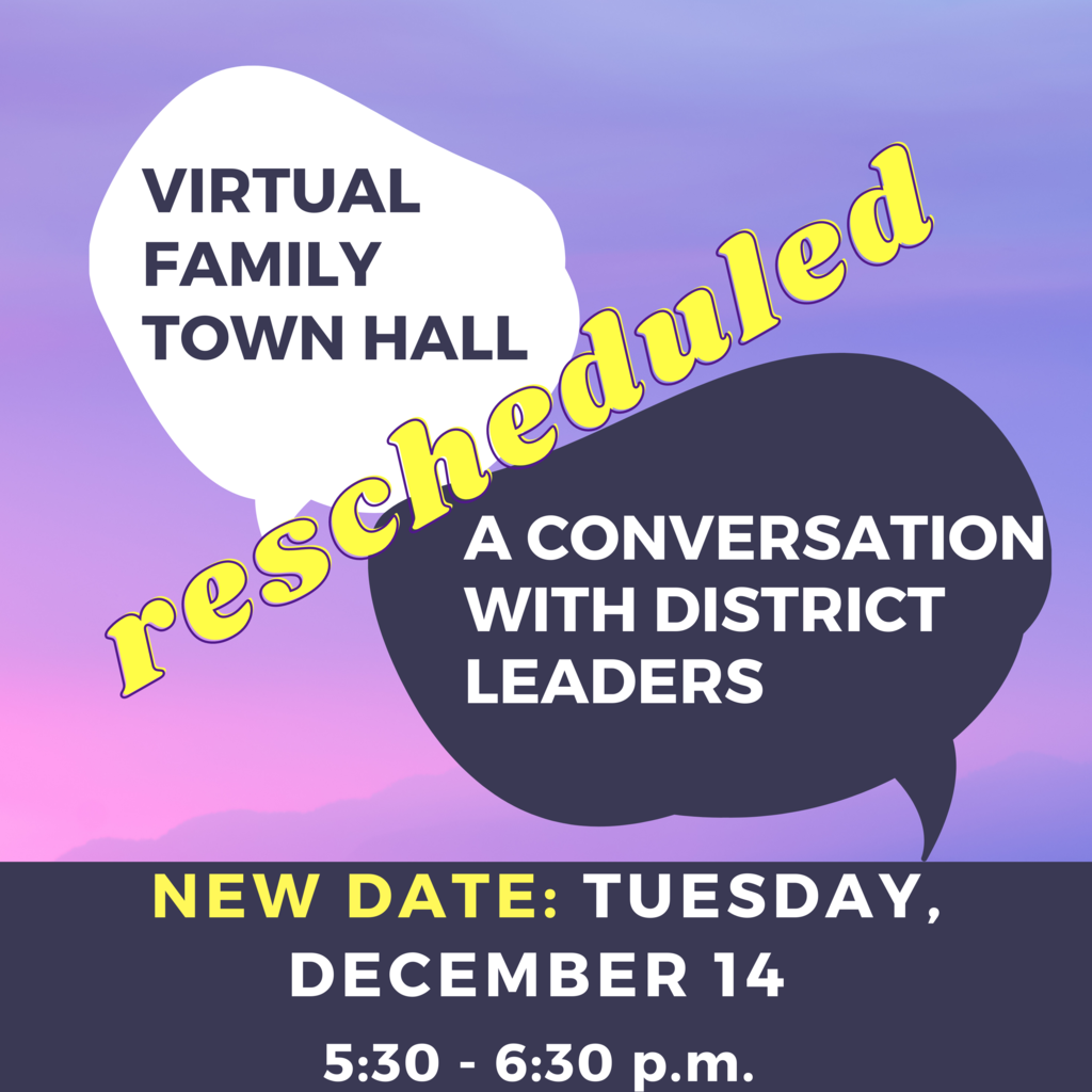 Rescheduled virtual family town hall 